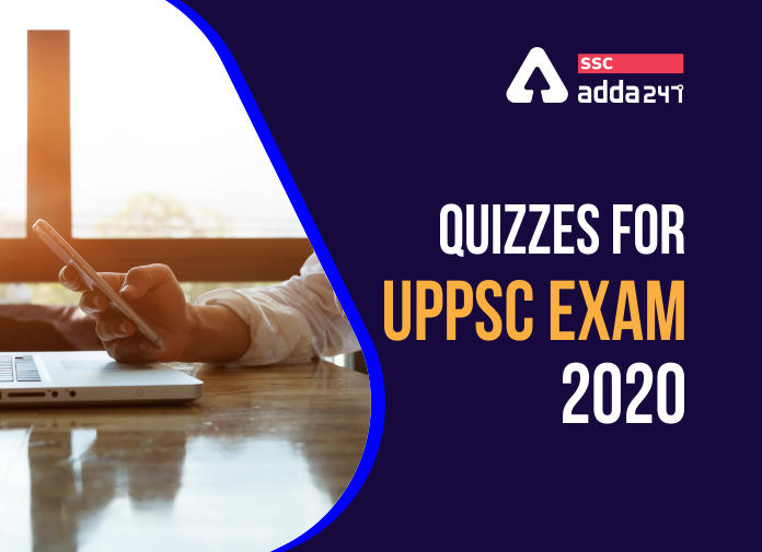UPPSC Exam 2020 Quiz : Practice to score well in Uppsc 2020_40.1