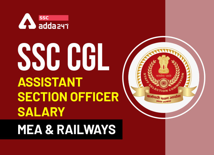 SSC CGL Assistant Section Officer Salary in MEA And Railways_40.1