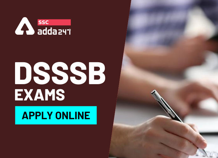 DSSSB Apply Online : Application Steps For DSSSB Online Registration_40.1