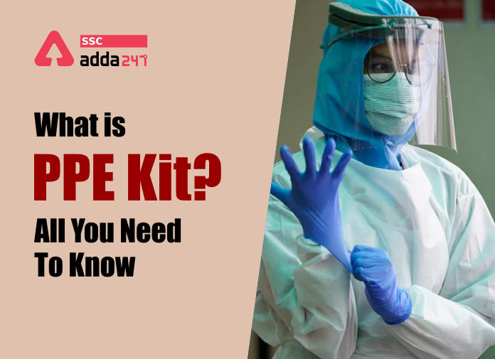 What is PPE kit? Know all about Personal Protective Equipment_40.1