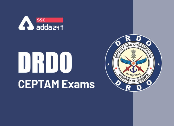 DRDO CEPTAM 2020 Exams: STA, MTS, Technicians and Admin & Allied Cadre_40.1