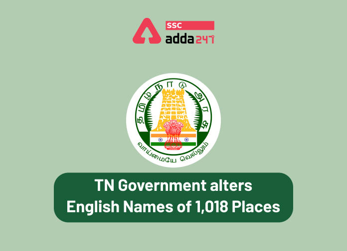 Tamil Nadu Government alters English names of 1,018 places_40.1