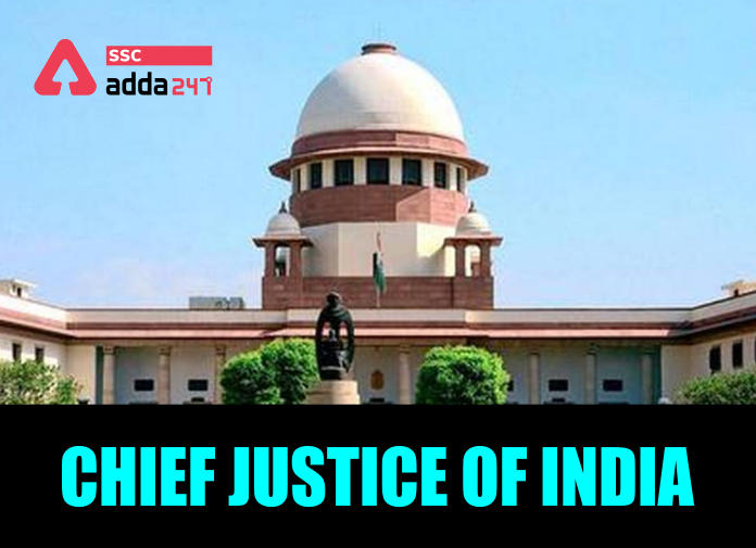 Chief Justice of India: Former CJI's, Role and Eligibility_40.1