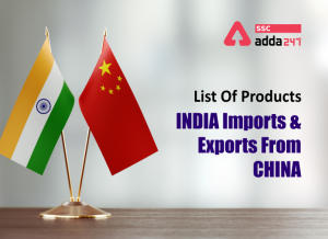 चीन से भारत में आयात और निर्यात होने वाले उत्पादों की सूची_40.1