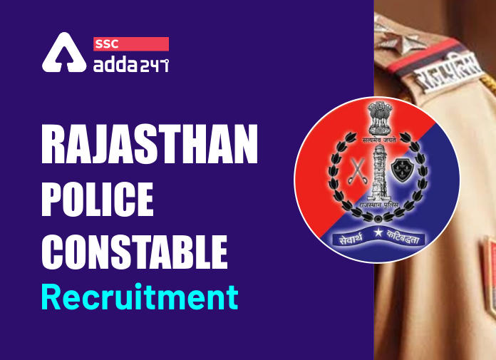 राजस्थान पुलिस कांस्टेबल भर्ती 2020: पात्रता, परीक्षा तिथि, चयन प्रक्रिया_40.1