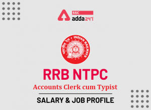 जानिए RRB NTPC Accounts Clerk cum Typist का वेतन और जॉब प्रोफाइल_40.1