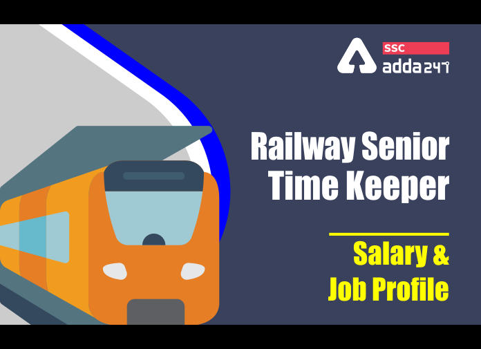 Railway Senior Time Keeper Salary : Job Profile And Career Growth_40.1