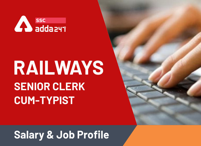 Railways Senior Clerk cum Typist Salary, Job Profile & Career Growth_40.1