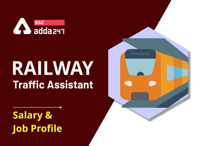 Railway Traffic Assistant Salary, And Job Profile as per 7th CPC_40.1