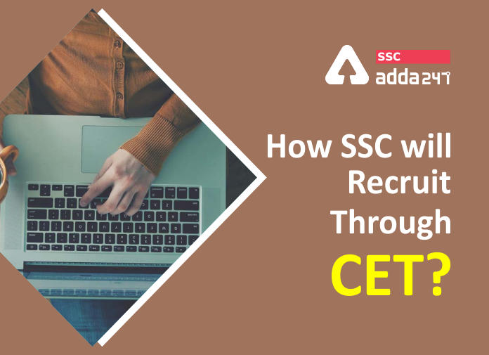 How SSC Will Recruit Through CET? Check In Detail_40.1