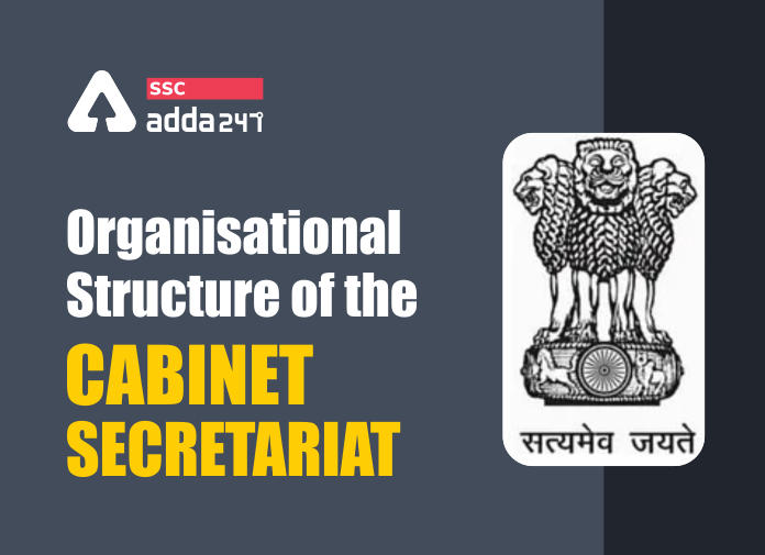 Organisational Structure of the Cabinet Secretariat: All You Need To Know_40.1