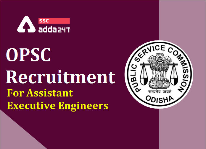 OPSC Recruitment 2020: Apply for 210 Assistant Executive Engineers (Civil)_40.1