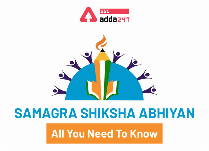 Samagra Shiksha Abhiyan: All You Need To Know_40.1
