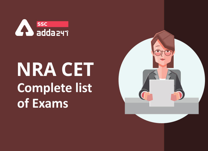 NRA CET: Complete list of all Exams To Be Covered Under CET_40.1