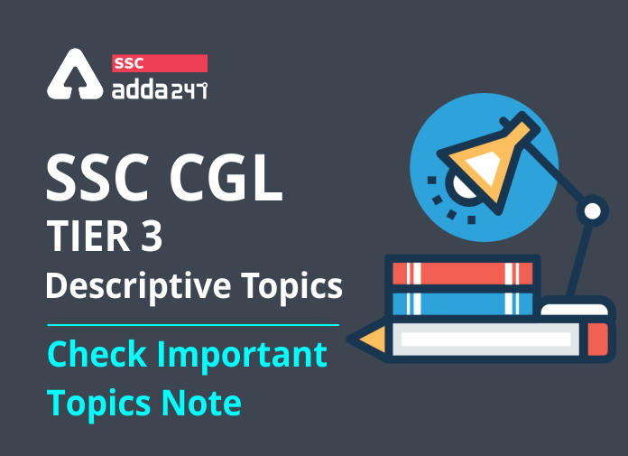 SSC CGL Tier 3 Descriptive Topics- Check important topics Note_40.1