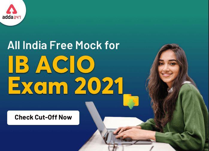 All India Mock for IB ACIO Exam 2021 | Check Cut Off Now_40.1