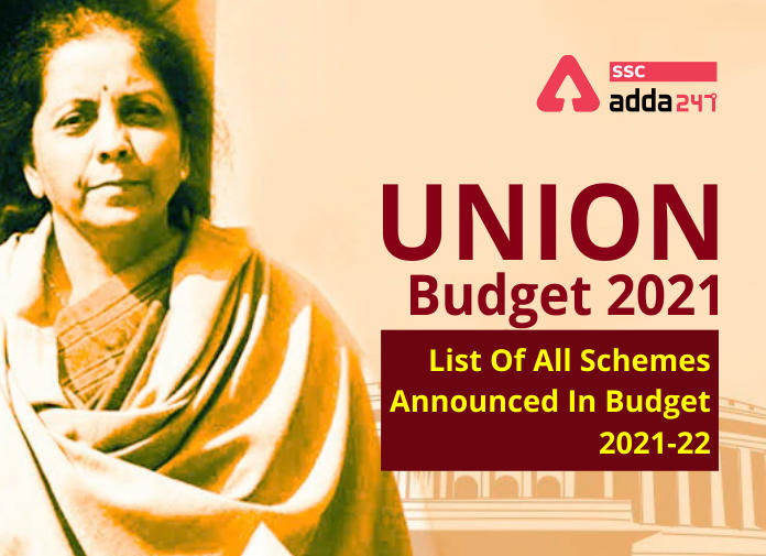 Union Budget 2021 List Of All Schemes Announced In Budget 2021 22