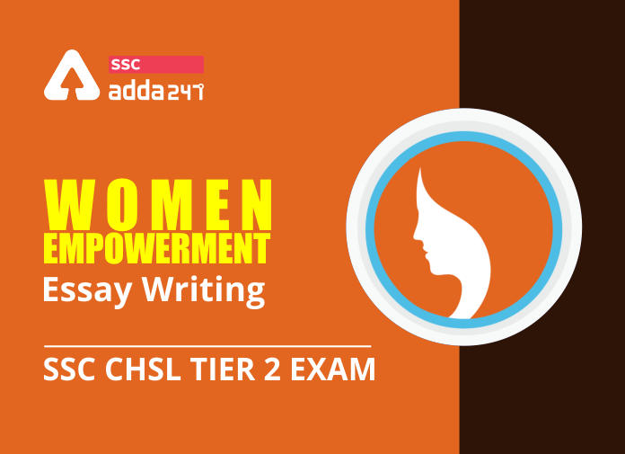 SSC CHSL Tier-2 Exam Descriptive Essay Writing : Women Empowerment_40.1