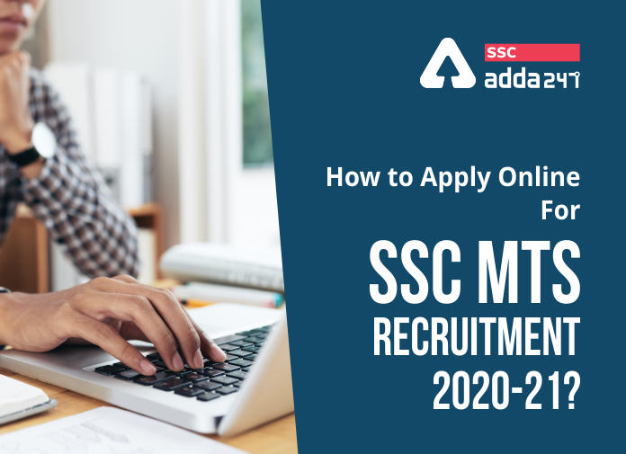 SSC MTS Apply Online Form 2021 : SSC MTS Registration process for Online Application_40.1