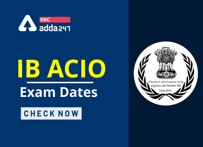 IB ACIO Exam Date 2021: Check IB ACIO Tier 2 Exam Dates_40.1