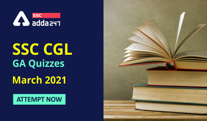 SSC CGL GA Quizzes March 2021: Attempt Now_40.1