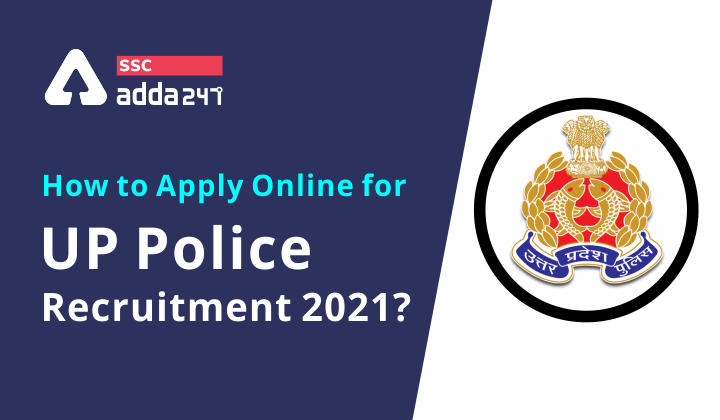 How to apply online for UP Police Recruitment 2021?_40.1