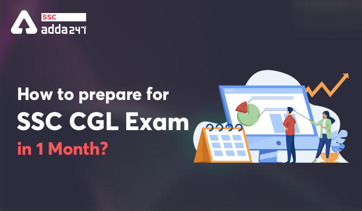 How to Prepare for SSC CGL Exam in 1 Month?_40.1