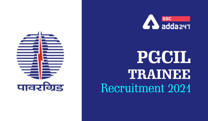 PGCIL Trainee Recruitment 2021: PGCIL Notification Out For 35 Vacancies_40.1