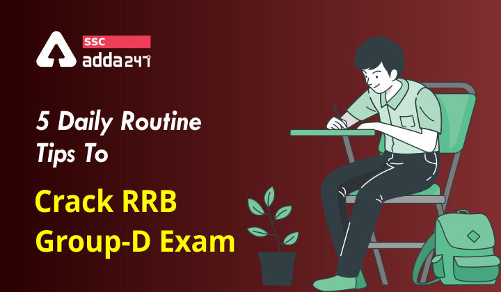 5 Daily Routine Tips To Crack RRB Group-D Exam_40.1
