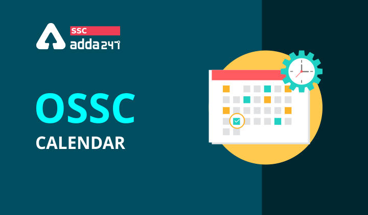 OSSC Calendar 2022, Odisha Staff Selection Commission (OSSC)_40.1