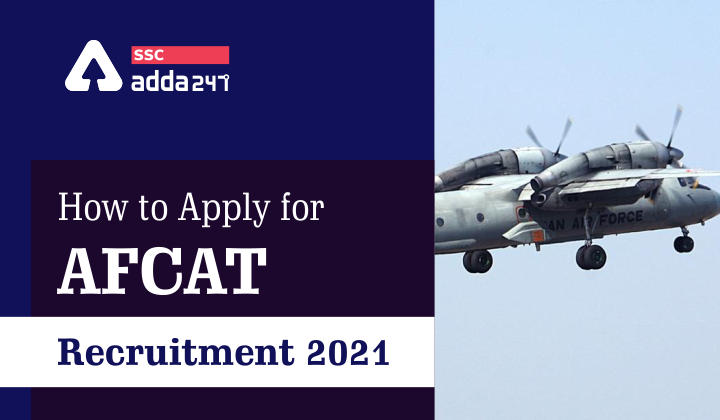 AFCAT Recruitment 2021 : How to apply for AFCAT Recruitment 2021_40.1