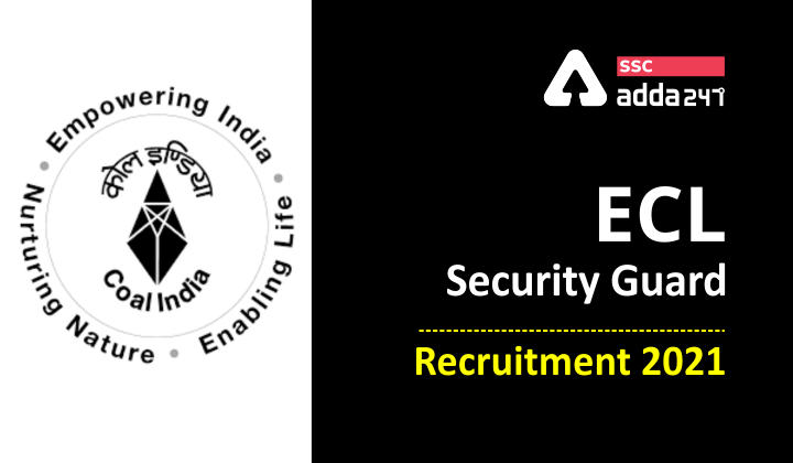 ECL Security Guard Recruitment 2021:Notification Out for 1086 Vacancies, Check Details Here_40.1