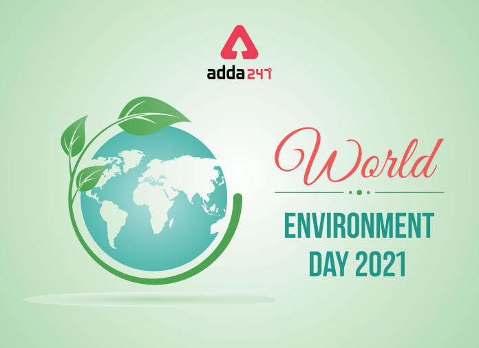 World Environment Day 2021: Theme, significance and Important Facts_40.1