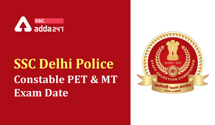 SSC Delhi Police Constable : PET & MT Exam Date Out check Now 2021_40.1