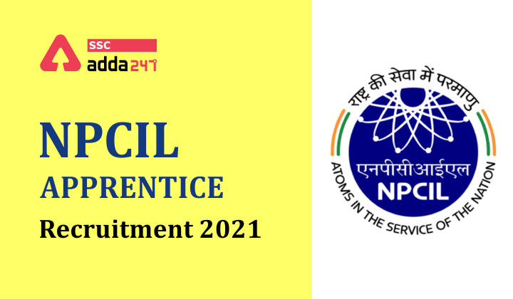 NPCIL Apprentice Recruitment 2021: 121 Various Trade Apprentice Posts_40.1
