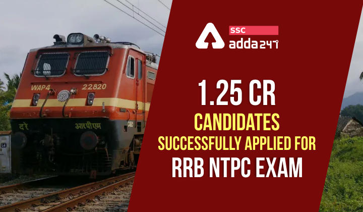 RRB NTPC Exam 2021 : 1.25 Cr Candidates Successfully Applied for RRB NTPC Exam_20.1