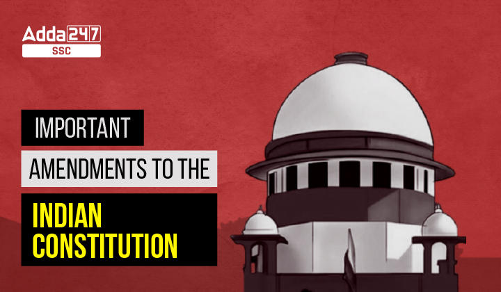 Important Amendments To Indian Constitution