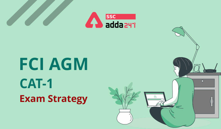 FCI AGM Exam Preparation Strategy : FCI AGM Cat-1 Exam 2021_40.1