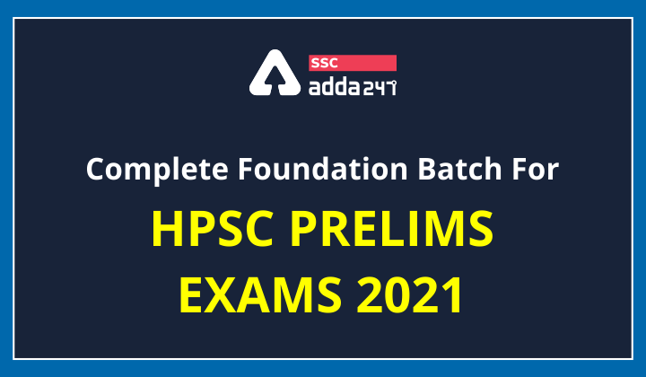 Complete Foundation Batch For HPSC Prelims Exams 2021_40.1