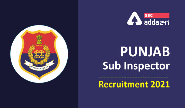 punjab-police-sub-inspector-recruitment-2021-notification-out-for-560