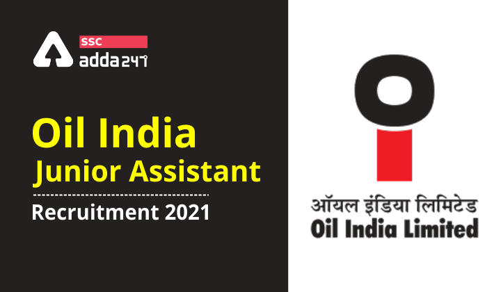Oil India Junior Assistant Recruitment 2021 : Oil India_20.1