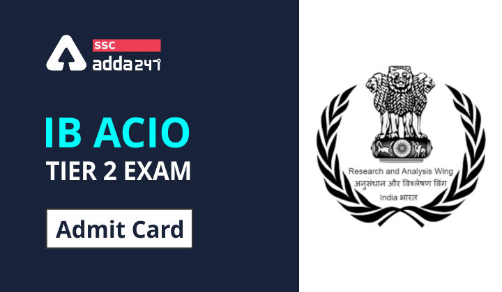 IB ACIO TIER II Admit Card Out: Download Now_40.1