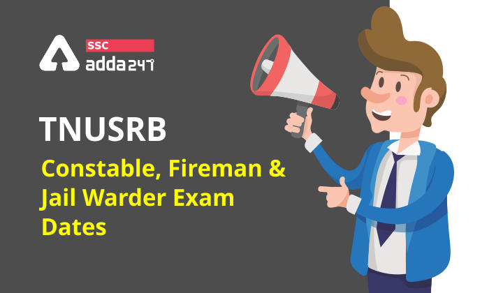 TNUSRB Constable : Fireman & Jail Warder Exam Dates Released: Check Now_40.1