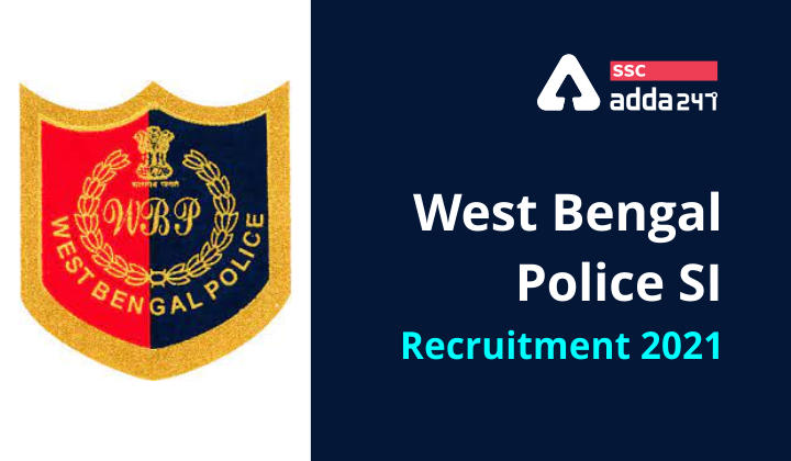 West Bengal Police SI Recruitment : West Bengal Police SI 2021_20.1