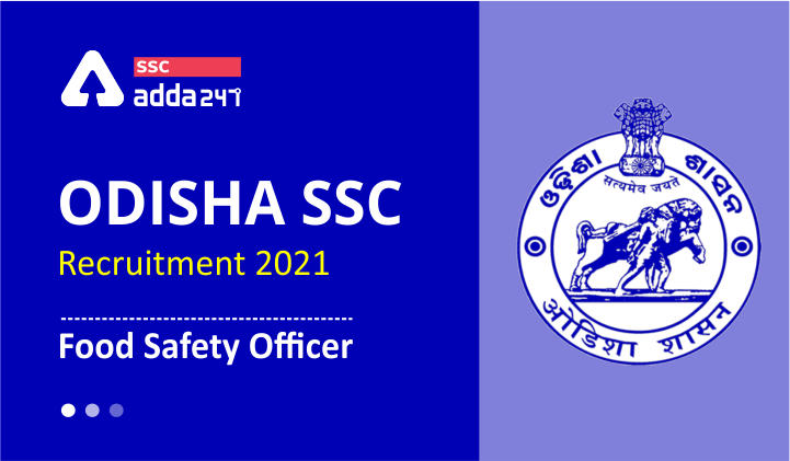 Odisha SSC Food Safety Officer Recruitment 2021 : Odisha SSC Food Safety_40.1