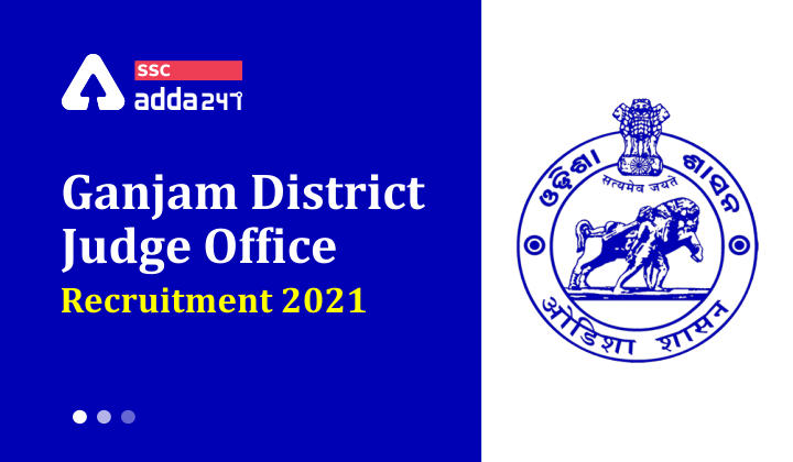 Ganjam District Judge Office Recruitment 2021 : Ganjam District Judge Office_40.1