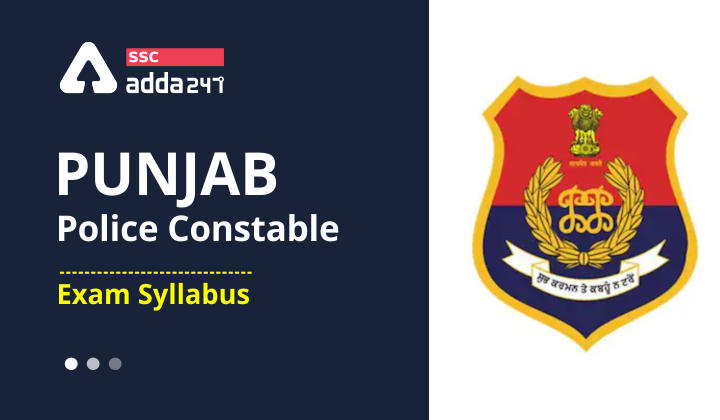 Punjab Police Constable Exam Syllabus 2021 : Punjab Police Constable_40.1