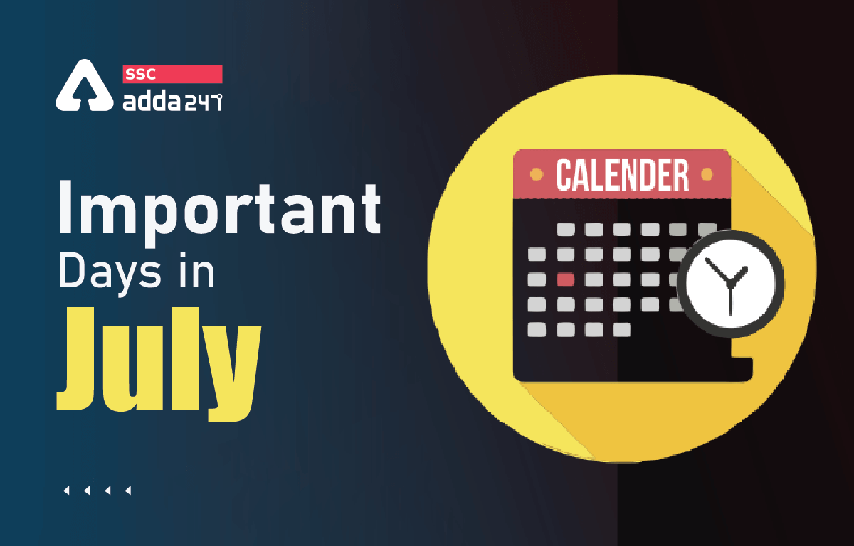 Important Days And Dates In July Complete List For 2022