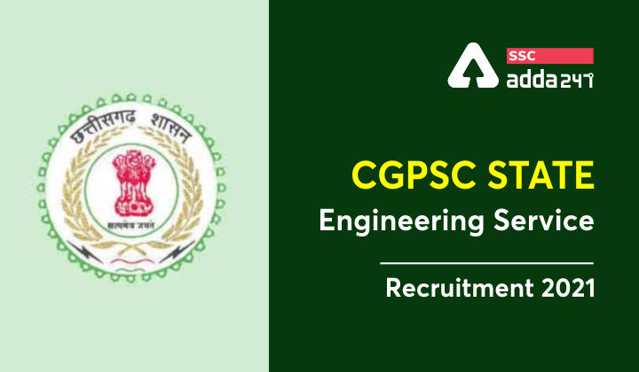 CGPSC Engineering Recruitment : CGPSC State Engineering Service Recruitment 2021_20.1