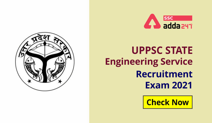 UPPSC State Engineering Service Recruitment 2021 : Check Now_40.1